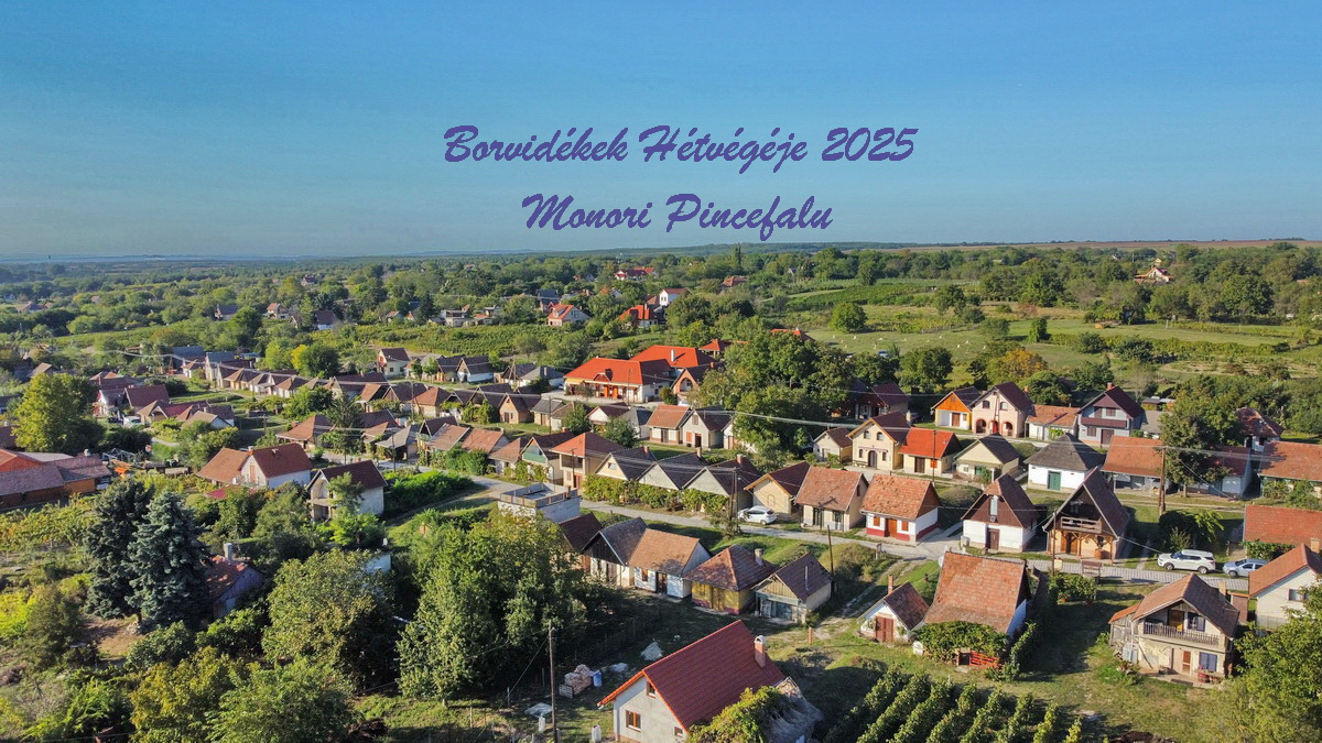 Borvidékek Hétvégéje a Monori Pincefaluban